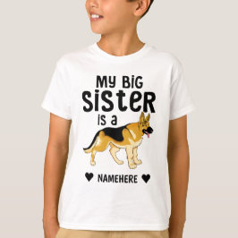 T-shirt My Big Sister est un berger allemand