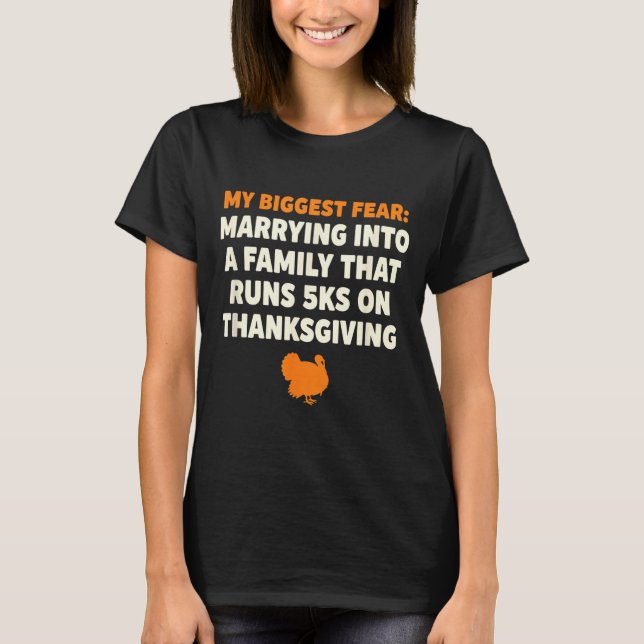 T-shirt My Biggest Fear_ Marrying Into A Family That Runs  (Devant)