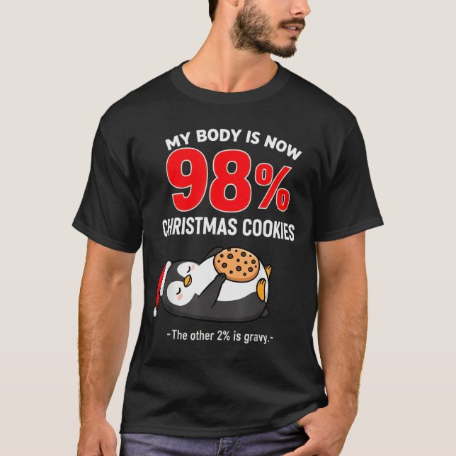 T-shirt My Body Is 98% Christmas Cookies Funny Penguin Paj (Devant)