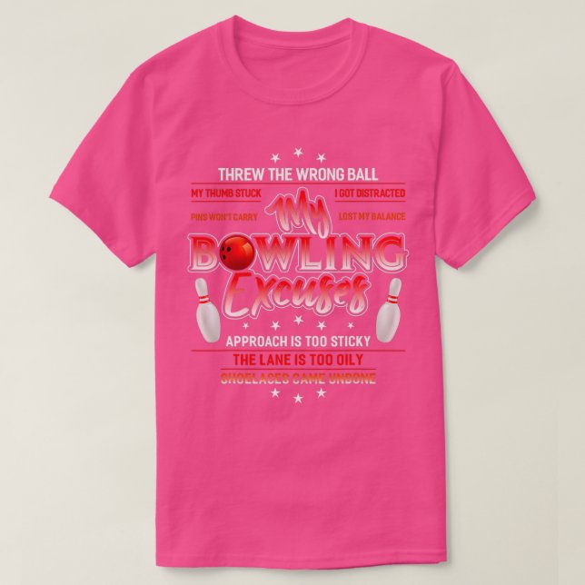 T-shirt My Bowling Excuses Lui A Jeté Le Mauvais Ball Drôl (Design devant)