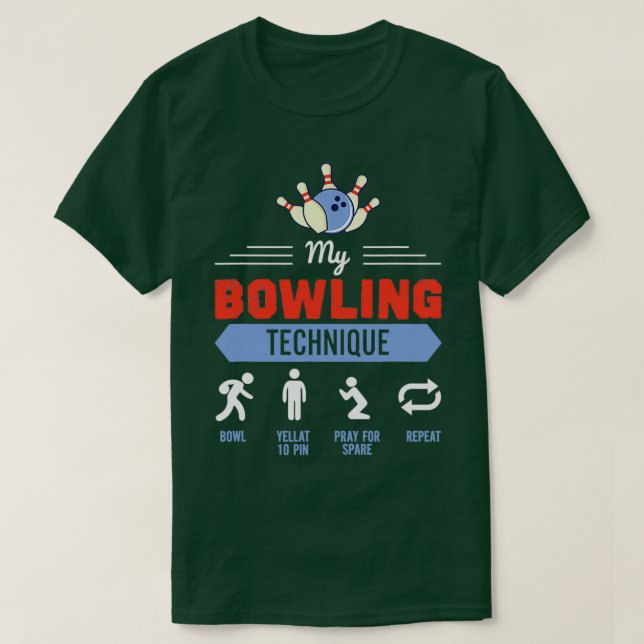 T-shirt My Bowling Technique Funny Bowler (Design devant)