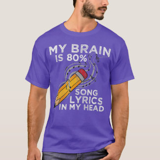 T-shirt My Brain is 80 Song Lyrics In My Head Music