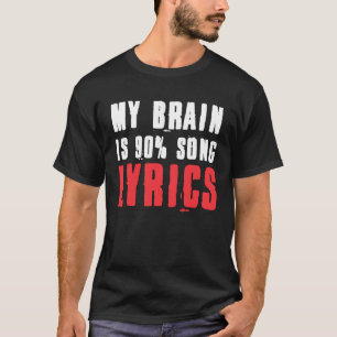 T-shirt My Brain is 90 Song Lyrics Funny Music Life Cadeau