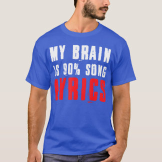 T-shirt My Brain is 90ong Lyrics Funny Music Life retro