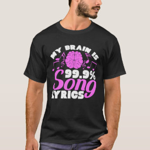 T-shirt My Brain is 99 9 Chansons Paroles Musicien