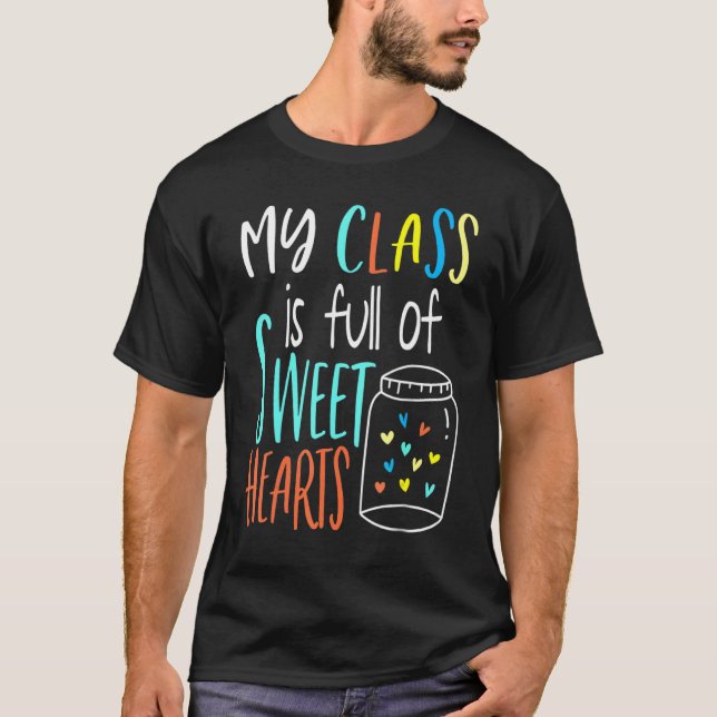 T-shirt My Class Is Full Of Sweet Hearts - Teacher Valenti (Devant)