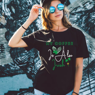 T-shirt My Coffee Is Aussi Irish - St Patrick's Day