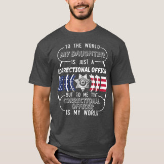 T-shirt My Daughter Correctional Officer Shirt Corrections