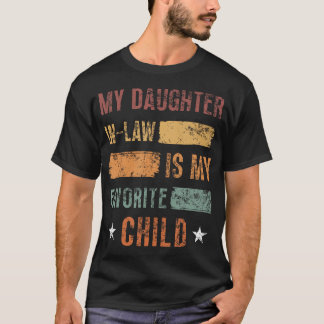 T-shirt My Daughter In Law Is My Favorite Child