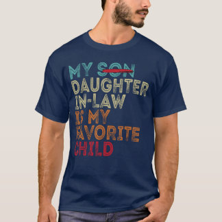 T-shirt My Daughter In Law Is My Favorite Child Retro Repl