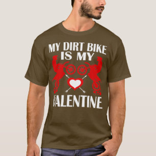 T-shirt My Dirt Bike Est Mon Valentine Mignonne Red Dirt V