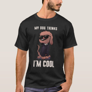 T-shirt My Dog pense que je suis Cool Laboratoire de Choco