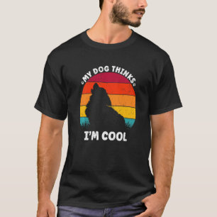 T-shirt My Dog pense que je suis Cool Retro pour Amoureux