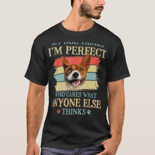 T-shirt My Dog pense que je suis parfait Basenji Chien sty
