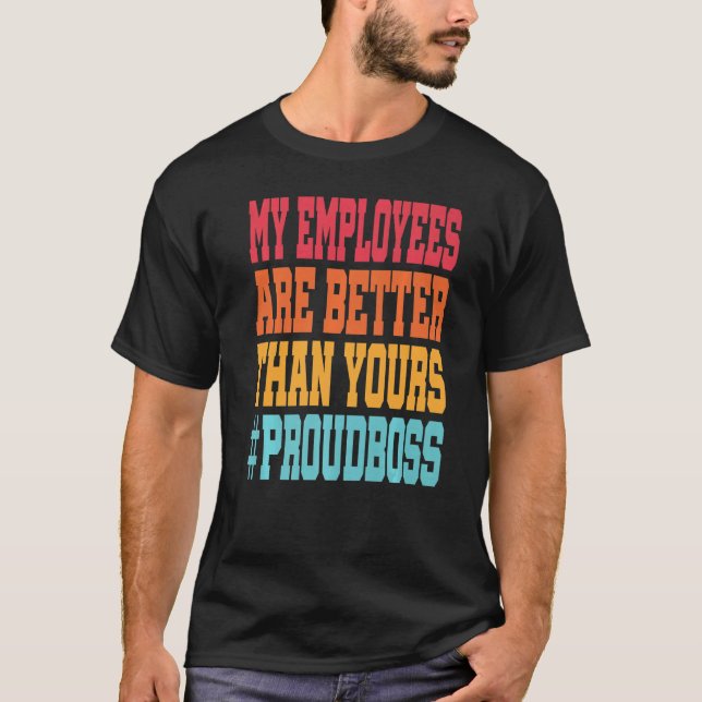 T-shirt My employees are better than yours Boss Retro Suns (Devant)