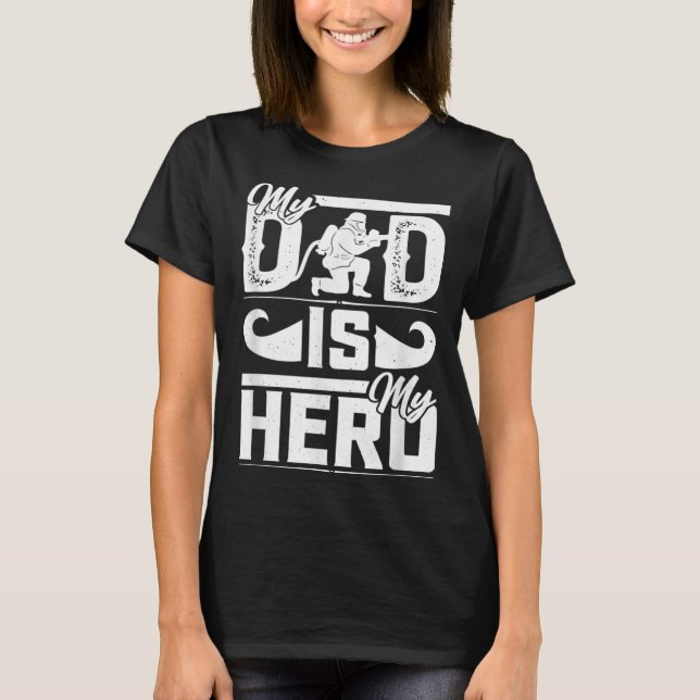 T-shirt My Father Is My Hero Cool Father's Day Firefighter (Devant)