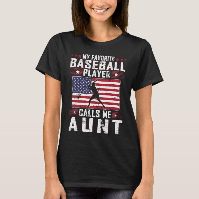 T-shirt My Favorite Baseball Player Calls Me Aunt Mother D (Devant)
