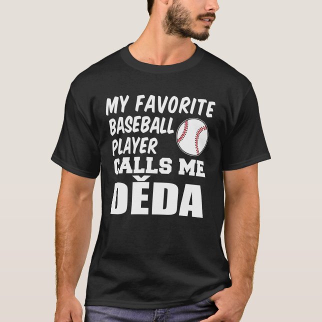T-shirt My Favorite Baseball Player Calls Me Deda Czech Gr (Devant)