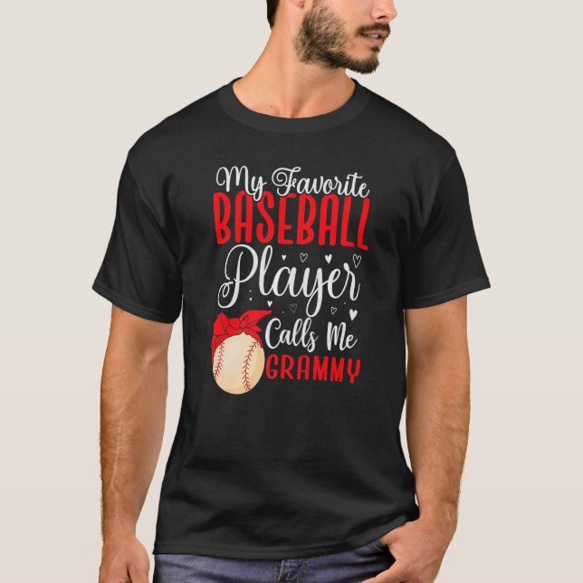 T-shirt My Favorite Baseball player calls me Grandma Cute  (Devant)