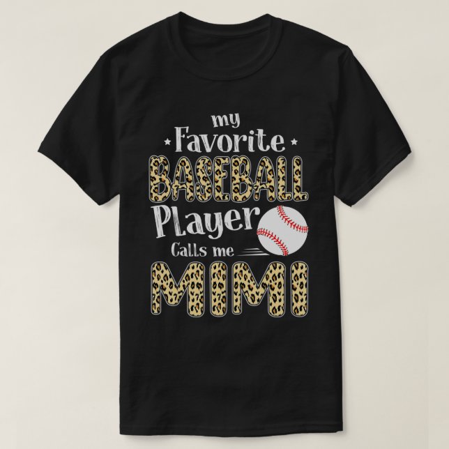 T-shirt My Favorite Baseball Player Calls Me Mimi Leopard  (Design devant)