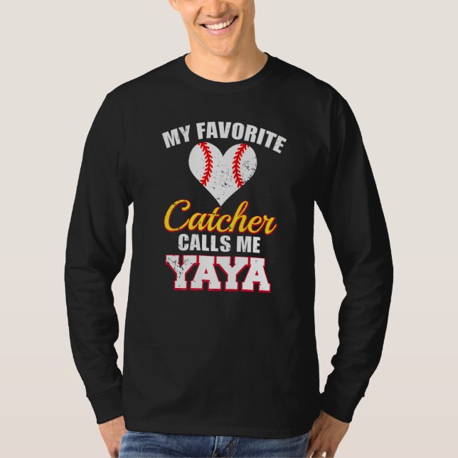 T-shirt My Favorite Catcher Calls Me Yaya Catcher Baseball (Devant)
