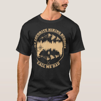 T-shirt My Favorite Hiking Buddies Call Me Dad Hiking Camp