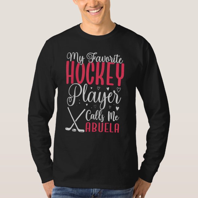 T-shirt My Favorite Hockey player calls me Abuela Cute (Devant)
