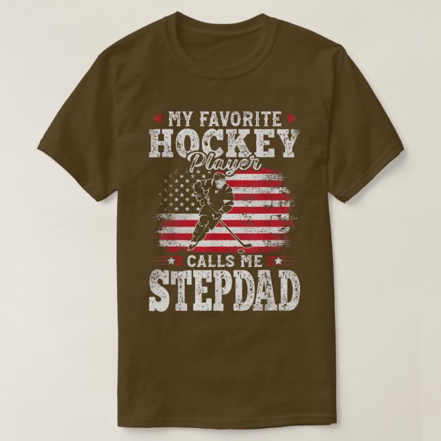 T-shirt My Favorite Hockey Player Calls Me Stepdad Fathers (Design devant)