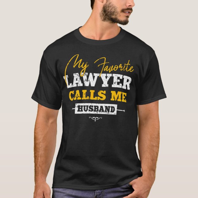 T-shirt My Favorite Lawyer Calls Me Husband Heart Love Wif (Devant)