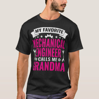 T-shirt My Favorite Mechanical Engineer Calls Me Grandma E