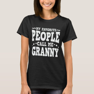 T-shirt My Favorite People Call Me Granny Funny Grandma