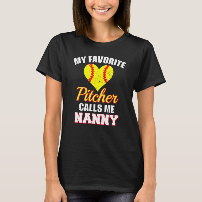 T-shirt My Favorite Pitcher Calls Me Nanny Pitcher Softbal (Devant)