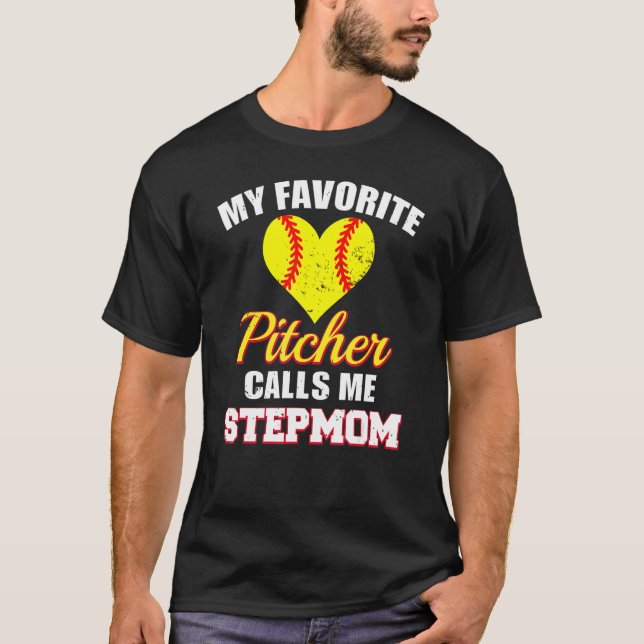 T-shirt My Favorite Pitcher Calls Me Stepmom Pitcher Softb (Devant)