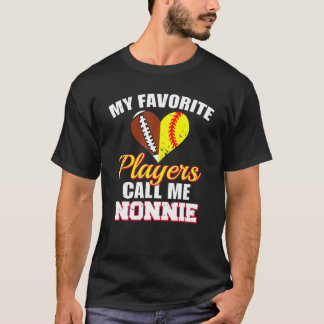 T-shirt My Favorite Players Call Me Nonnie Softba