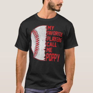 T-shirt My Favorite Players Call Me Poppy Baseball Fathers