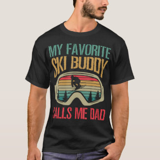 T-shirt My Favorite Ski Buddy Calls Me Dad Skiing Dad