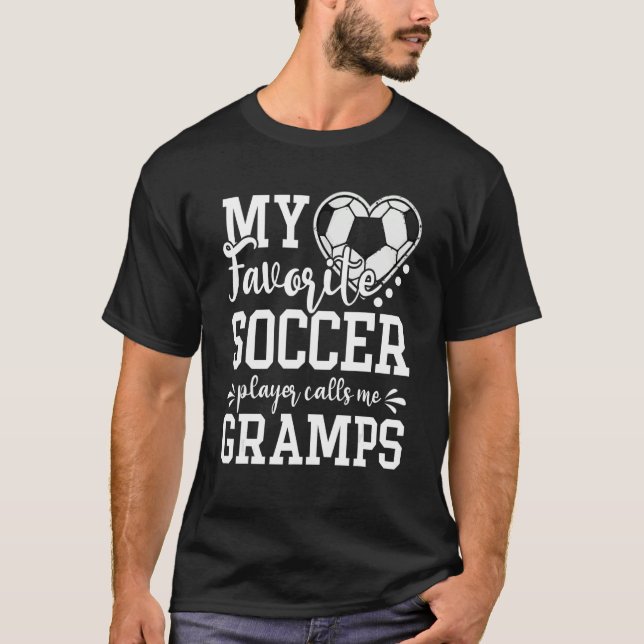 T-shirt My Favorite Soccer Player Calls Me Gramps Soccer   (Devant)