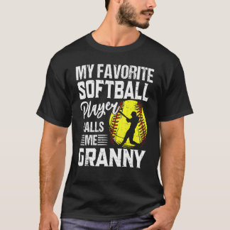 T-shirt My Favorite Softball Player Calls Me Granny