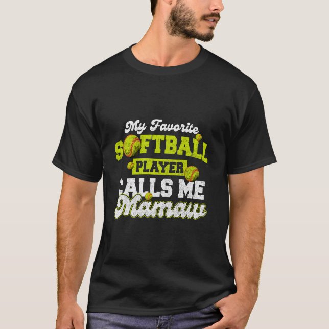 T-shirt My Favorite Softball Player Calls Me Mamaw (Devant)