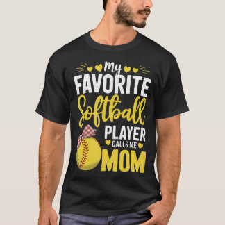 T-shirt My Favorite Softball Player Calls Me Mom Bow Mothe