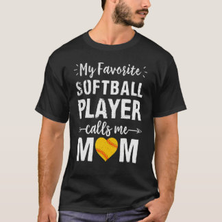 T-shirt My Favorite Softball Player Calls Me Mom Mama Moth