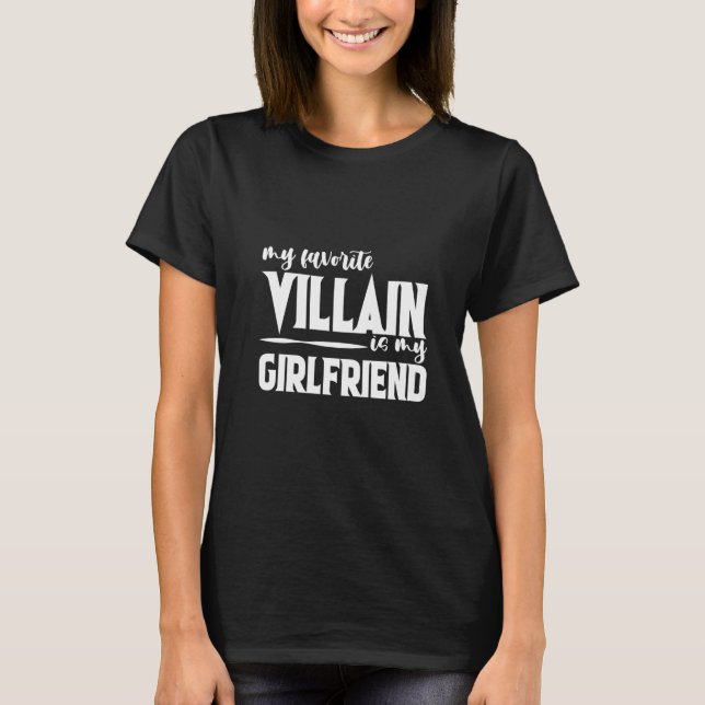 T-shirt My Favorite Villain Is My Girlfriend (Devant)