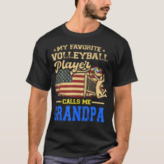 T-shirt My Favorite Volleyball Player Calls Me Grandpa Us 