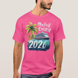 T-shirt My First Cruise 2026 Funny Firstime Cruise Vacatio