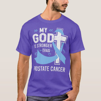 T-shirt My God Is Stronger Than Prostate Cancer Awareness