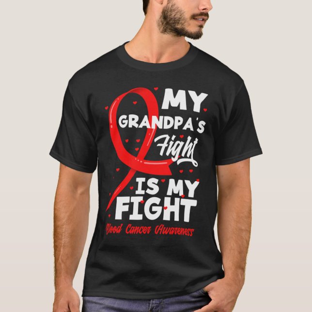 T-shirt My Grandpa's Fight Is My Fight Blood Cancer Awaren (Devant)