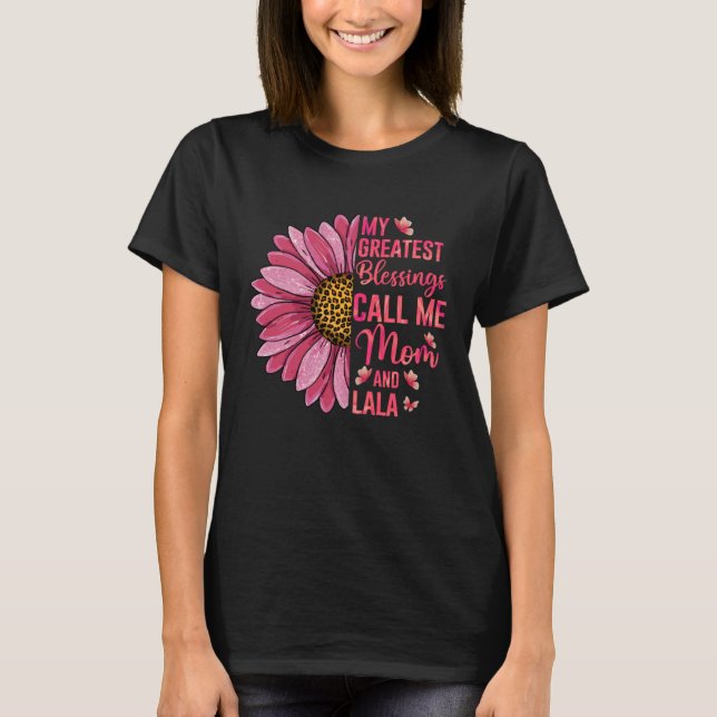 T-shirt My Greatest Blessings Call Me Mom And Lala Cute Mo (Devant)