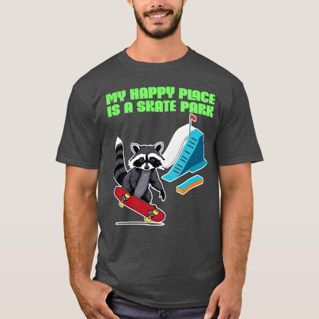 T-shirt My Happy Place Is a Skate Park funny (Devant)