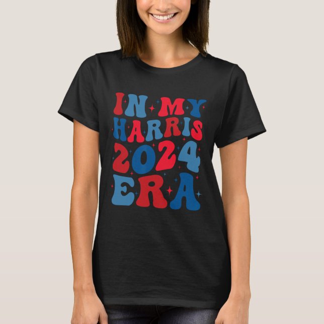 T-shirt My Harris 2024 Era Shirt Kamala Harris Election Me (Devant)