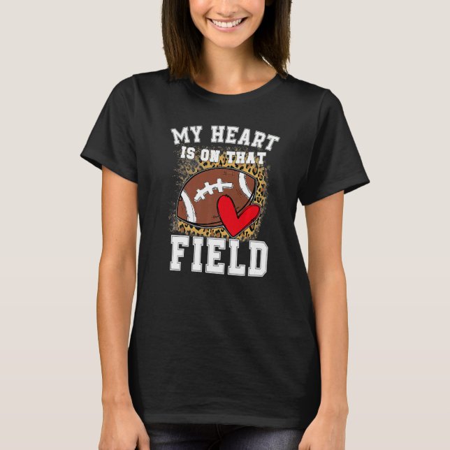 T-shirt My Heart Is On That Field Football Mom Leopard (Devant)